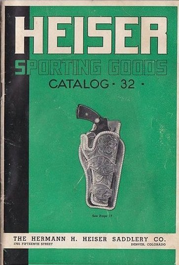 Heiser 1950 Gun Holsters and Sporting Goods Catalog #50 Colorado 